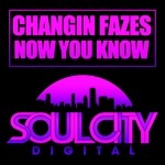 cover: Changin Fazes - Now You Know