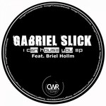 cover: Briel Hollm|Slick, Gabriel - I Can House You EP