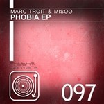 cover: Marc Troit & Misoo - Phobia EP