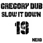 cover: Gregory Dub - Slow It Down EP