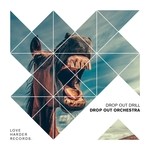 cover: Drop Out Orchestra - Drop Out Drill