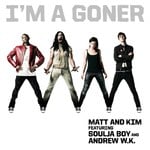 cover: Andrew W.K.|SOULJA BOY|MATT & KIM - I'm A Goner