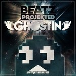 cover: Beatz Projekted - Ghostin'