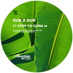 cover: Rub A Dub - 17 Step To Coma