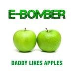 cover: E Bomber - Daddy Likes Apples