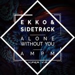 cover: Ekko & Sidetrack - Alone Without You