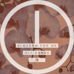 cover: Ulf Bonde - Blossom For Me EP