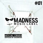 cover: Mental Crush - Asylum Of Madness