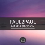 cover: Paul2paul - Make A Decision