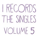 cover: Stp|Yost, Kevin - I Records: The Singles Vol 5