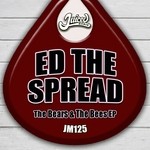 cover: Ed The Spread - The Bears & The Bees EP