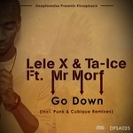 cover: Lele X & Ta Ice|Lele X & Ta Ice Feat Mr Morf - Go Down