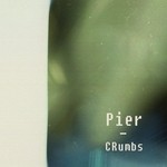 cover: Pier - Crumbs