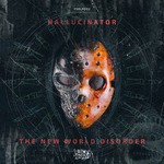 cover: Hallucinator - The New World Disorder LP