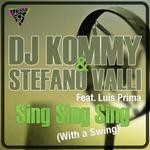 cover: Dj Kommy & Stefano Valli|. Luis Prima - Sing, Sing, Sing (With A Swing)