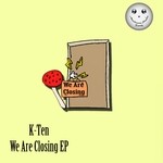 cover: K Ten - We Are Closing EP