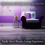 cover: The Lounge Unlimited Orchestra - Totally Stevie Wonder Lounge Experience