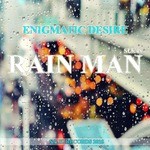 cover: Enigmatic Desire - Rain Man