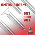 cover: Anton Chasm - Soft Hard Soft