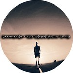 cover: Jazzmattik - The Things You Do To Me