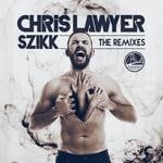 cover: Chris Lawyer - SZIKK (The remixes EP)