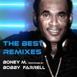 cover: Bobby Farrell - Boney M Performed By Bobby Farrell: The Best Remixes