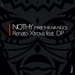 cover: Dp|Renato Xtrova - Nothy (Mabetha Na Ngo)