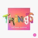 cover: Colour Castle - Things