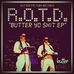 cover: Rotd - Butter Yo Shit EP