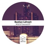 cover: Bastian Lehnert - Wild & Flavored