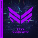 cover: Zaxx - Guess Who