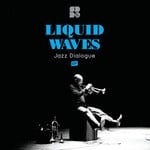 cover: Liquid Waves - Jazz Dialogue