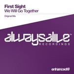 cover: First Sight - We Will Go Together