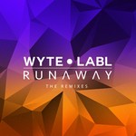 cover: Wyte Labl - Runaway: The Remixes