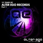 cover: Palagano, Luigi|Various - Alter Ego Records: 10 Years Part 1