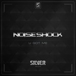 cover: Noiseshock - U Got Me