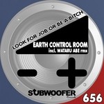 cover: Earth Control Room - Look For Job Or Be A Bitch