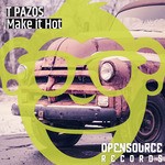 cover: T Pazos - Make It Hot