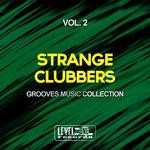 cover: Various - Strange Clubbers Vol 2: Grooves Music Collection