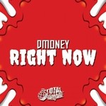 cover: Dmoney - RIGHT NOW