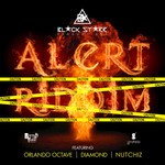 cover: Blackstarr Productionz|Diamond|Nutchiz|Octave, Orlando - Alert Riddim