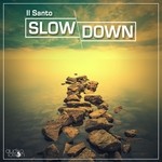 cover: Il Santo - Slow Down