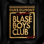 cover: Duke Dumont - Blas? Boys Club (Pt. 1)