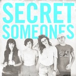 cover: Secret Someones - Secret Someones