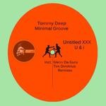 cover: Minimal Groove|Tommy Deep - Untitled XXX vs U & I