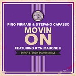 cover: Kyn Mahone Ii|Pino Firmani|Stefano Capasso - Movin' On