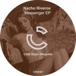 cover: Nacho Riveros - Messenger EP