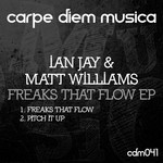 cover: Jay, Ian|Matt Williams - Freaks That Flow EP