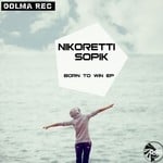 cover: Nikoretti|Sopik - Born To Win EP