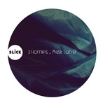 cover: 2 Homies - Music Can EP